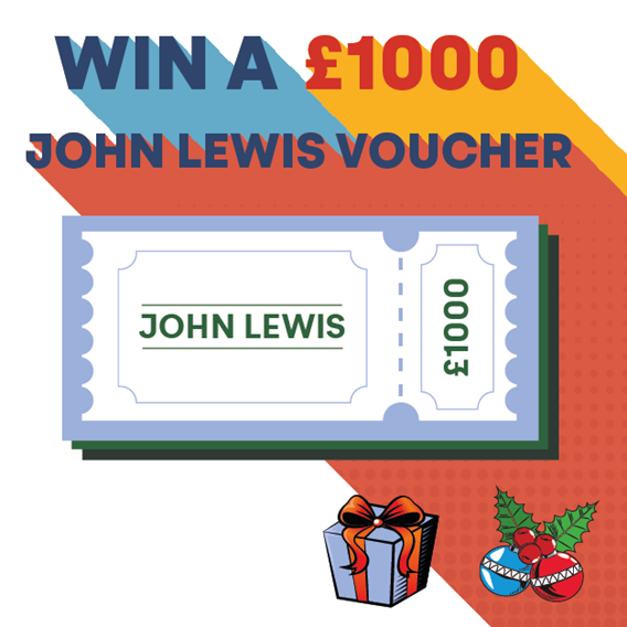 Christmas Prize £1,000 John Lewis Voucher